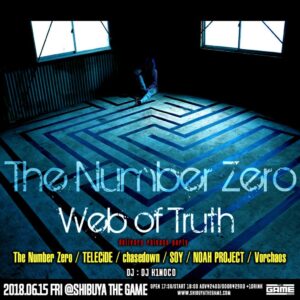The Number Zero×SHIBUYA THE GAME PRESENTS The Number Zero『Web Of Truth 』配信 release party